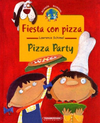 Stock image for Fiesta con pizza /Pizza Party (Coleccion Bilingue) (English and Spanish Edition) for sale by Wonder Book