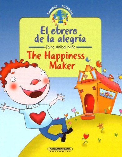 Stock image for El Obrero de la Alegria/The Happiness Maker for sale by ThriftBooks-Atlanta