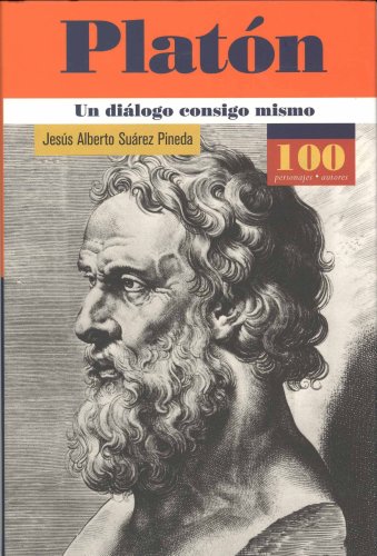 9789583014901: Platon / Plato: Un Dialogo Consigo Mismo / Dialogue With Himself (100 Personajes-100 Autores / Collection of 100 Personalities)