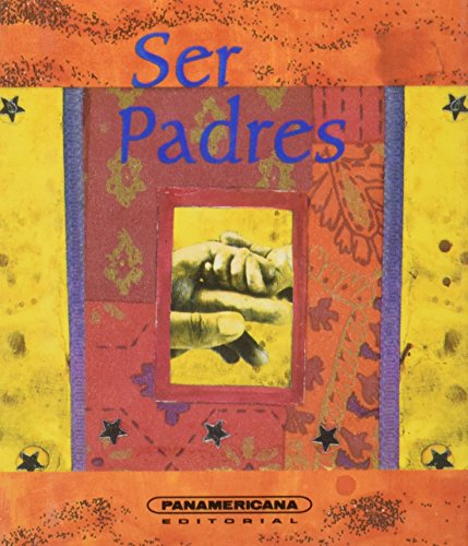 Ser Padres (Spanish Edition) (9789583015274) by Arcila, Pablo Daniel