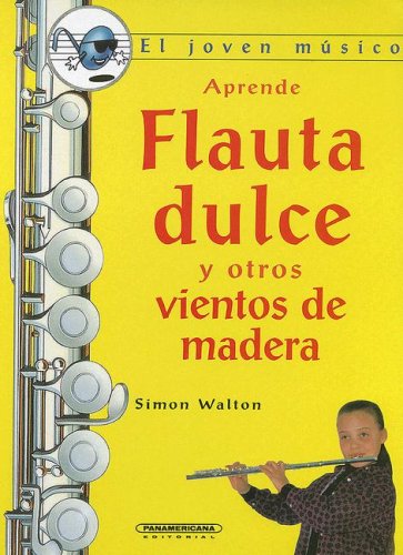 9789583015373: Flauta Dulce Y Otros Vientos De Madera/ Flutes and Other Blowing Wooden Instruments