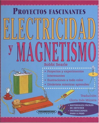 Beispielbild fr Electricidad y magnetismo (Proyectos Fascinantes) (Spanish Editio zum Verkauf von Hawking Books