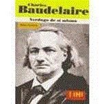 9789583015700: Charles Baudelaire: Verdugo De Si Mismo / the Executioner of Himself (100 Personajes-100 Autores / Collection of 100 Personalities)