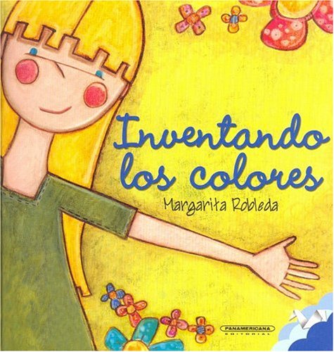 Inventando los Colores (9789583016417) by Margarita Robleda