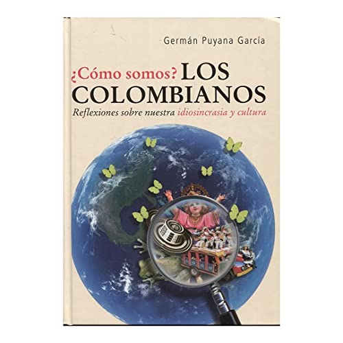 Imagen de archivo de ¿C mo somos? LOS COLOMBIANOS Reflexiones sobre nuestra idiosincarasia y cultura (Biblioteca De Temas Colombianos / Library of Colombia Issues) (Spanish Edition) a la venta por ThriftBooks-Dallas