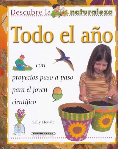 Todo El Ano (Descubre La Naturaleza) (Spanish Edition) (9789583018237) by Hewitt, Sally