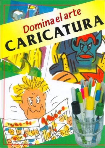 9789583018343: CARICATURA (Domina El Arte / Dominate the Arts) (Spanish Edition)