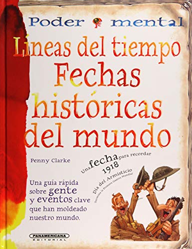 LÃ­neas del tiempo -Fechas histÃ³ricas del mundo (Spanish Edition) (9789583018497) by Clarke, Penny