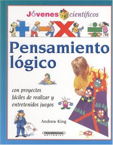 Pensamiento logico (Spanish Edition) (9789583018954) by Andrew King