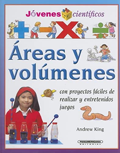 Areas y Volumenes (Jovenes Cientificos) (Spanish Edition) (9789583018992) by King, Book Reviews Editor Andrew