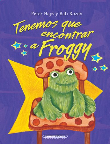 9789583020148: Tenemos que encontrar a Froggy (Rayuela) (Spanish Edition)