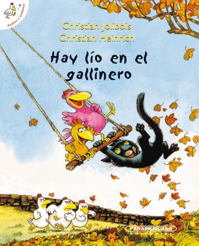 9789583023538: Hay lio en el gallinero/ There is a Mess in the Henhouse (Pollitos Y Gallinitas/ Chicks and Little Hens)