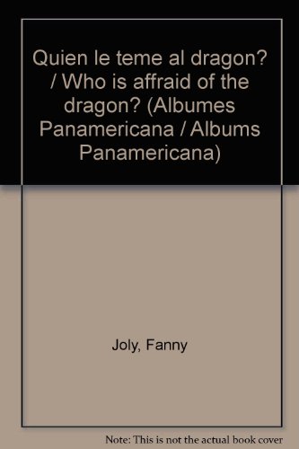 Beispielbild fr Quien le teme al dragon? / Who is affraid of the dragon? (Albumes Panamericana / Albums Panamericana) zum Verkauf von medimops