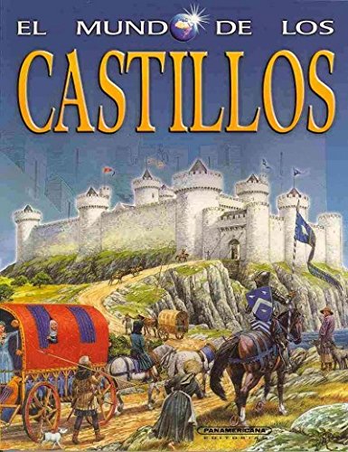 El mundo de los castillos / The Best-Ever Book of Castles (Spanish Edition) (9789583025334) by Steele, Philip