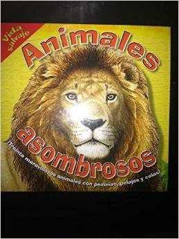 Animales asombrosos / Amazing Animals (Vida Salvaje / Wild Life) (Spanish Edition) (9789583025402) by Davies, Valerie