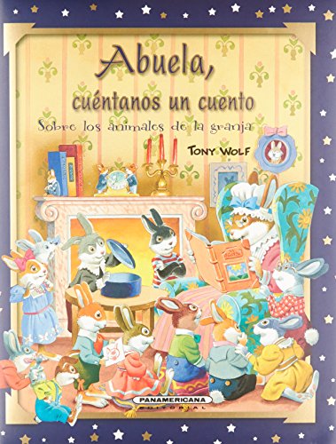 9789583025495: Abuela, cuentame un cuento sobre los animales de la granja / Grandmother Tell us a Story of Farm Animals (Spanish Edition)