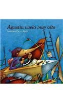 Imagen de archivo de Agustin vuela muy alto a la venta por Better World Books