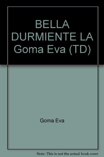 9789583029165: BELLA DURMIENTE LA Goma Eva (TD)