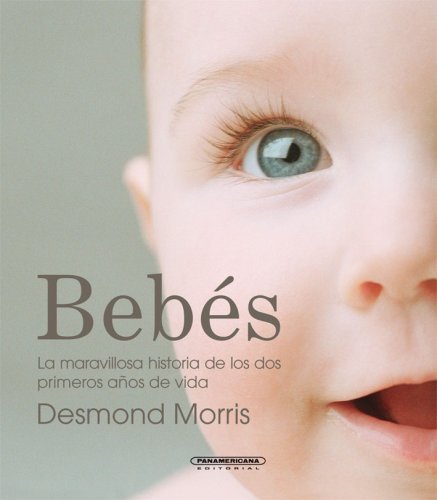 9789583030208: Bebes/ Amazing Baby: La Maravillosa Historia De Los Dos Primeros Anos De Vida