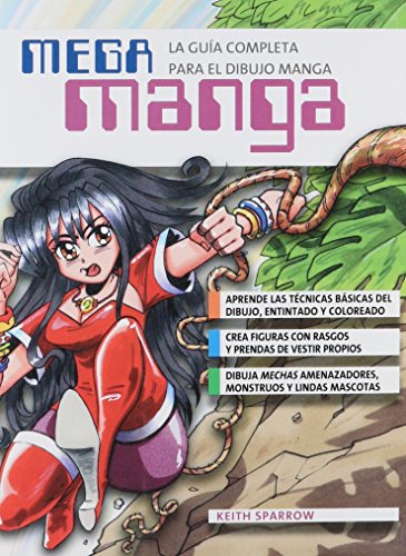 9789583032455: MEGA MANGA LA GUIA COMPLETA PARA EL DIBUJO MANGA