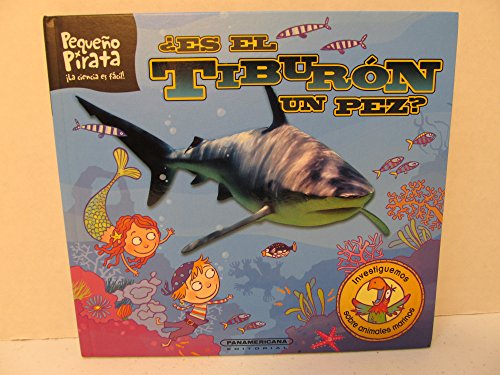 Es El Tiburon Un Pez? / Is a Shark a Fish? (Spanish Edition) (9789583034169) by Schimel, Lawrence; Perez, Sara Rojo