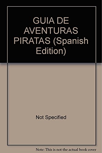 GUIA DE AVENTURAS PIRATAS (Spanish Edition) (9789583035920) by JOHNSTONE, GLEN
