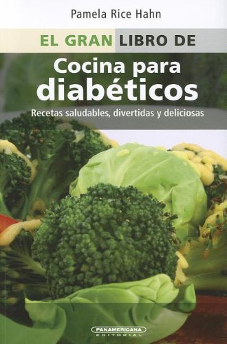 Beispielbild fr El gran libro de cocina para diabeticos / The Everything Diabetes Cookbook: 300 Recetas Creativas Y Saludables Que Le Devuelven El Placer a La Cocina (Spanish Edition) zum Verkauf von GF Books, Inc.