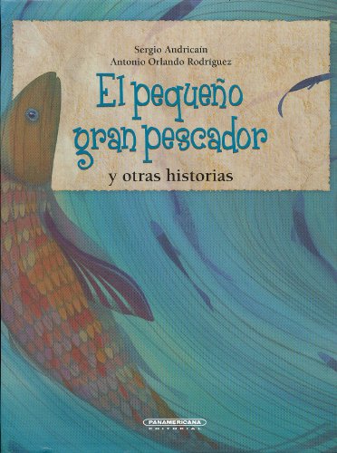 Imagen de archivo de El pequeno gran pescador y otras historias (Spanish Edition) (La Vuelta Al Mundo En Cinco Cuentos) a la venta por Irish Booksellers