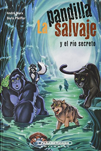 Stock image for La Pandilla Salvaje Y El Ro Secreto for sale by medimops