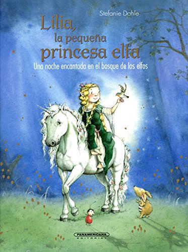 9789583048029: Lilia, La Pequena Princesa Elfa. Una Noche Encantada En El Bosque de Los Elfos