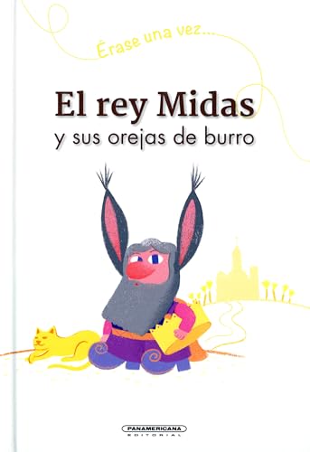 9789583049521: El Rey Midas y Sus Orejas de Burro (Spanish Edition)