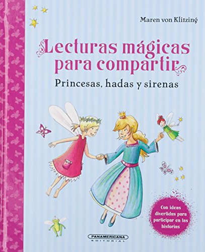 Lecturas Magicas Para Compartir: Princesas, Hadas y Sirenas (English and Spanish Edition) - Von Klitzing, Maren