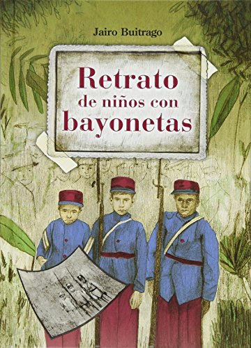 Imagen de archivo de Retrato de Ninos Con Bayonetas (Spanish Edition) a la venta por Irish Booksellers