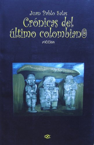 Stock image for Cronicas Del ultimo Colombiano for sale by Steven Edwards
