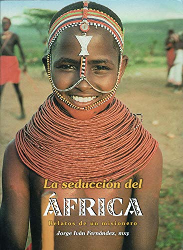9789583323119: La Seduccion del Africa: Relatos de un Misionero