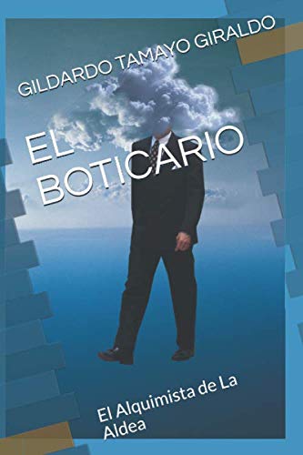Stock image for EL BOTICARIO: El Alquimista de La Aldea for sale by Revaluation Books