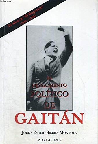 9789583400230: El pensamiento poltico de Jorge Eliecer Gaitan (Sierra Montoya, Jorge Emilio)