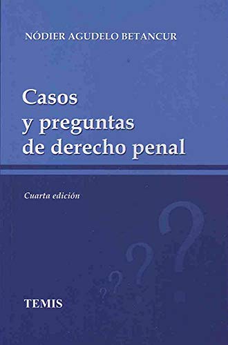 Imagen de archivo de CASOS Y PREGUNTAS DE DERECHO PENAL [Paperback] by AGUDELO BENTACUR, NODIER a la venta por Iridium_Books