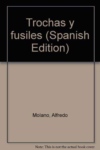 Beispielbild fr Trochas y fusiles (Spanish Edition) zum Verkauf von Raritan River Books