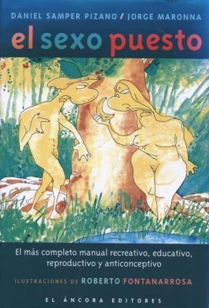 Stock image for El sexo puesto: El más completo manual recreativo, educativo, reproductivo y anticonceptivo (Spanish Edition) for sale by Books From California