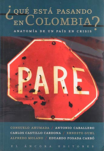 Beispielbild fr Que Esta Pasando En Colombia: Anatomia De Un Pais En Crisis zum Verkauf von Wonder Book