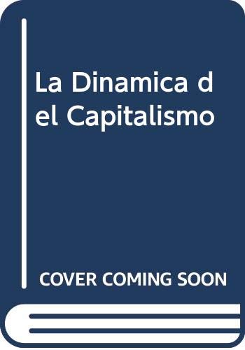 9789583800474: La Dinamica del Capitalismo