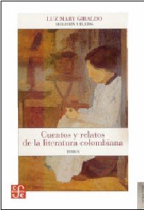 9789583801075: Cuentos y relatos de la literatura colombiana. Tomo I (Spanish Edition)