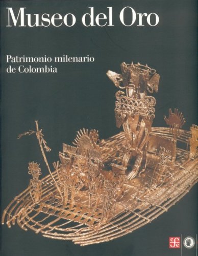 Beispielbild fr Museo del Oro/ Museum of Gold: Patrimonio Milenario De Colombia zum Verkauf von medimops