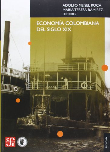 9789583801600: Economia Colombiana Del Siglo Xix
