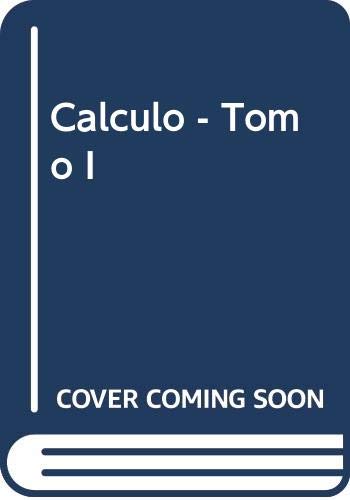 Calculo - Tomo I (Spanish Edition) (9789584101303) by SMITH Y MINTON.