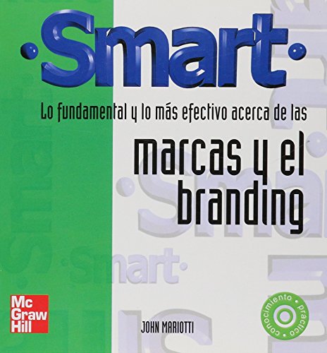 Stock image for Smart. Lo fundamental y lo ms efectivo acerca de las marcas y el branding for sale by Almacen de los Libros Olvidados