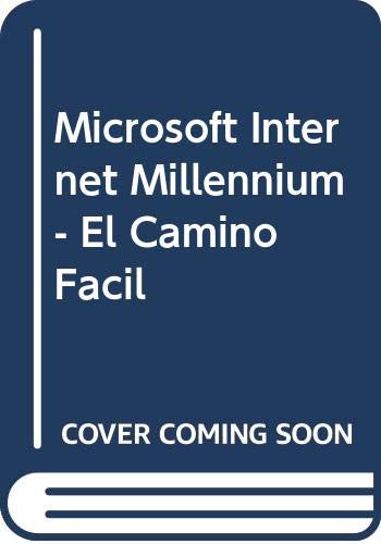 9789584102256: Microsoft Internet Millennium - El Camino Facil (Spanish Edition)