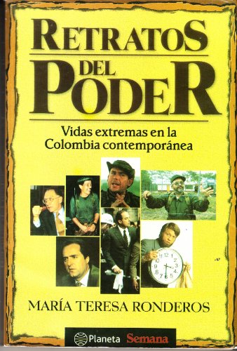 Beispielbild fr Retratos de Poder: Vidas extremas en la Colombia contempor�nea zum Verkauf von Wonder Book