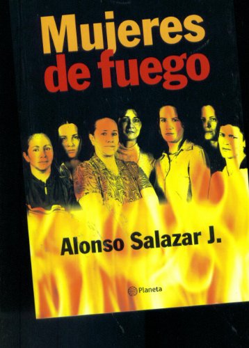 Imagen de archivo de MUJERES DE FUEGO. PRIMERA EDICION MAYO DE 2002. IN SPANISH. a la venta por ThriftBooks-Atlanta